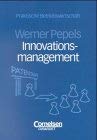 Praktische Betriebswirtschaft: Innovationsmanagement Business, Finance & Career