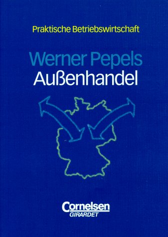 Praktische Betriebswirtschaft: Außenhandel Business & Technology
