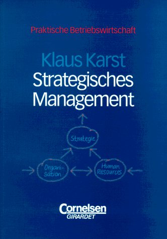 Praktische Betriebswirtschaft: Strategisches Management Learning & Reference