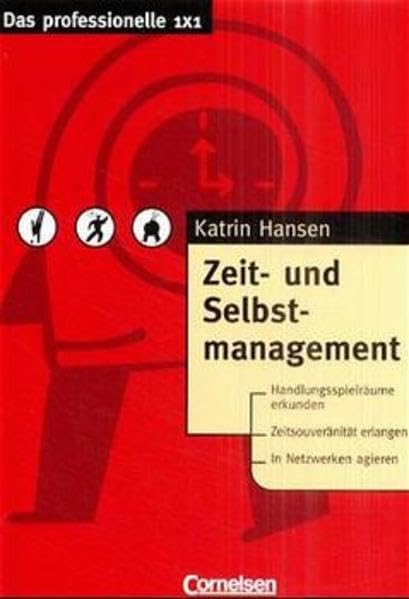 Das professionelle 1 x 1 - bisherige Fachbuchausgabe: Zeit- und Selbstmanagement Business, Finance & Career
