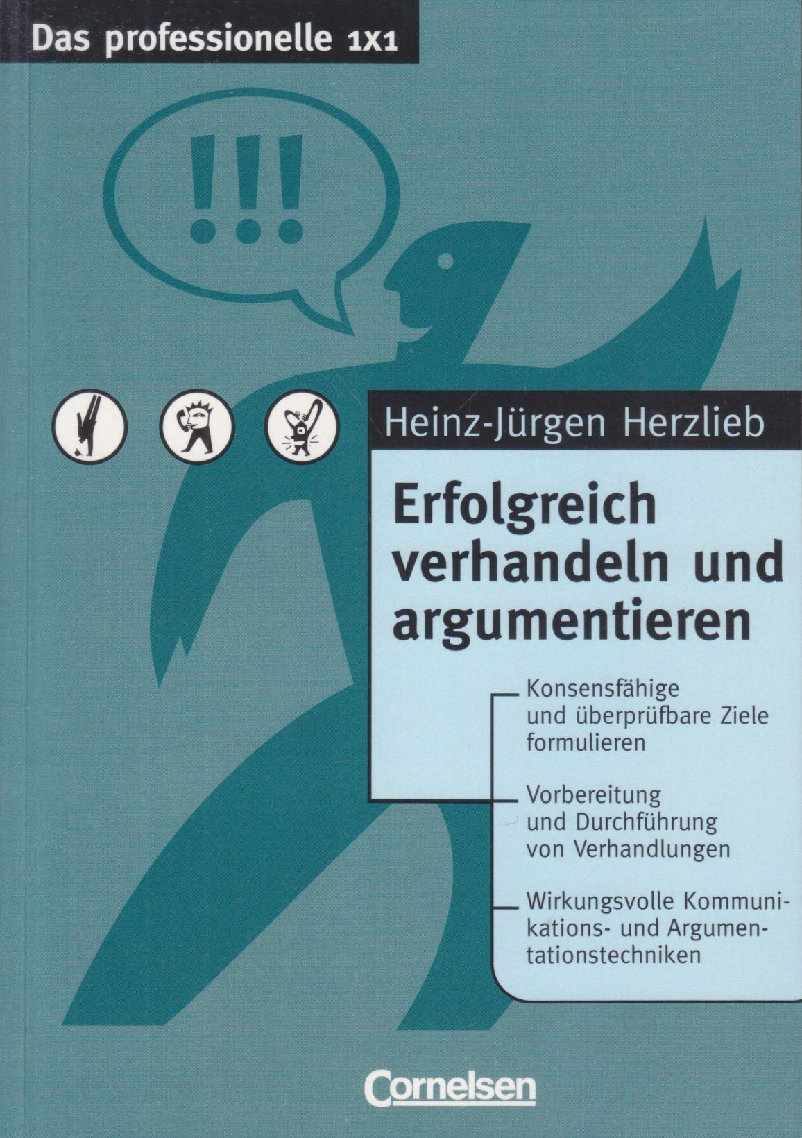 Das professionelle 1 x 1 - bisherige Fachbuchausgabe: Erfolgreich verhandeln und argumentieren Books