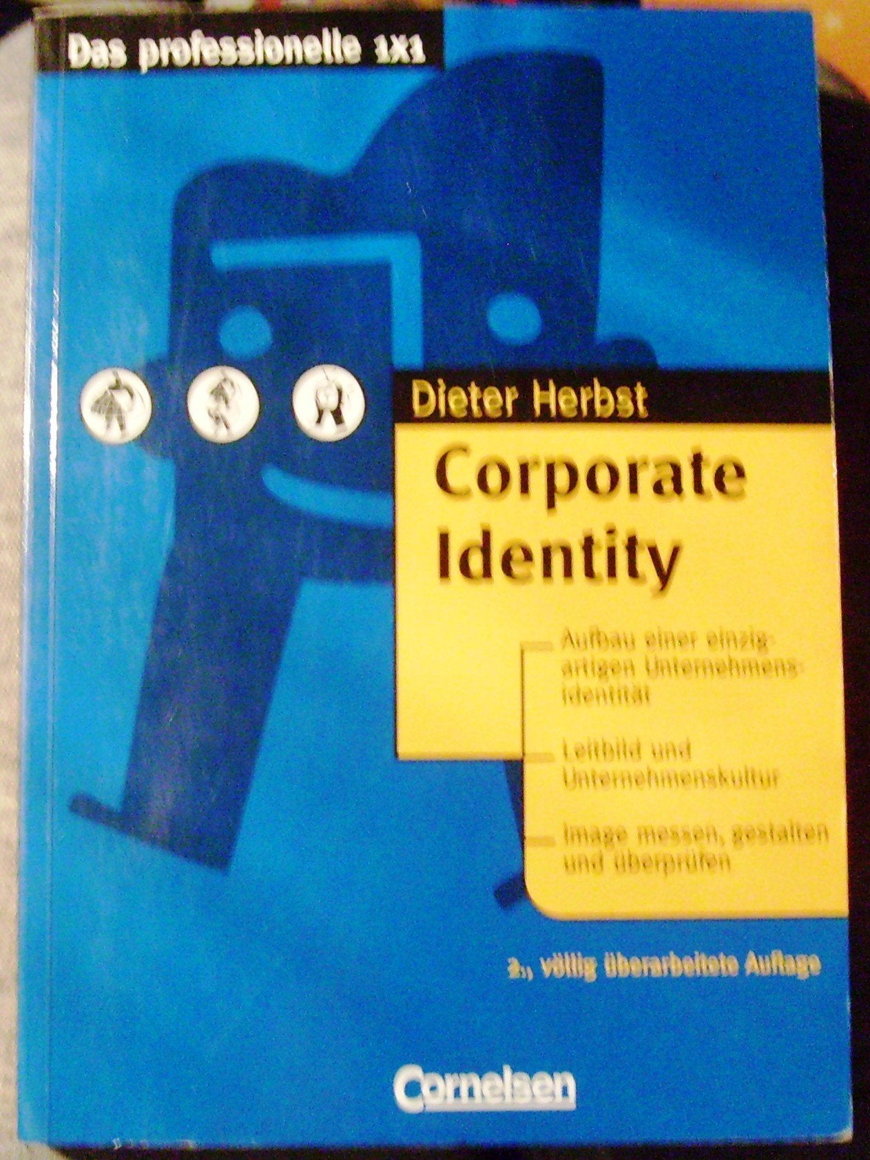 Das professionelle 1 x 1 - bisherige Fachbuchausgabe: Corporate Identity Books