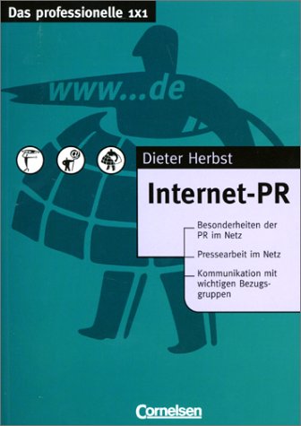 Das professionelle 1 x 1 - bisherige Fachbuchausgabe: Internet-PR Film, Art & Culture