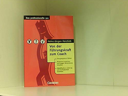 Das professionelle 1 x 1 - bisherige Fachbuchausgabe: Von der Führungskraft zum Coach Business, Finance & Career