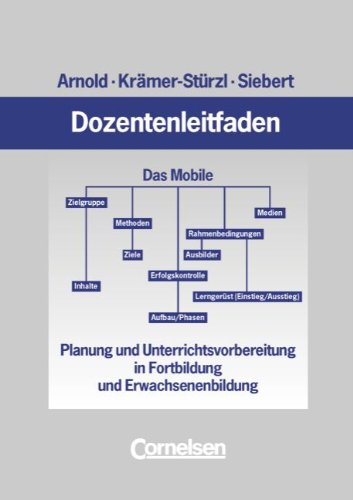 Dozentenleitfaden: Planung und Unterrichtsvorbereitung in Fortbildung und Erwachsenenbildung Education & Training