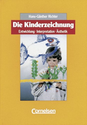Die Kinderzeichnung: Entwicklung, Interpretation, Ästhetik Books