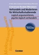 studium kompakt - Cornelsen Studien-Manual Wirtschaft: Verhandeln und Moderieren für Wirtschaftsstudierende: Logisch argumentieren - psycho-logisch verhandeln. Studienbuch Law