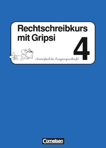 Rechtschreibkurs mit Gripsi - Allgemeine Ausgabe: Rechtschreibkurs mit Gripsi, Grundschule, neue Rechtschreibung, 4. Schuljahr Study Guides