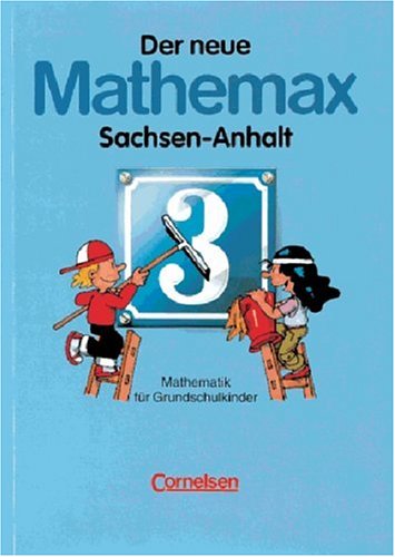 Der neue Mathemax - Sachsen-Anhalt: Der neue Mathemax, Ausgabe Sachsen-Anhalt, EURO, 3. Schuljahr, Schülerbuch Study Guides