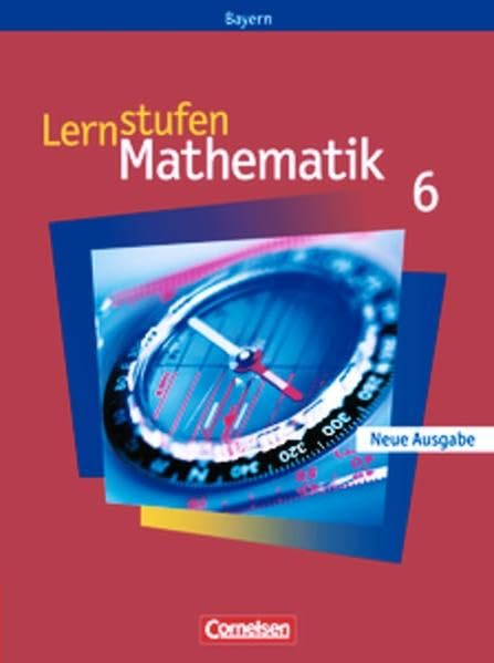 Lernstufen Mathematik - Bayern / 6. Jahrgangsstufe - Schülerbuch Study Guides