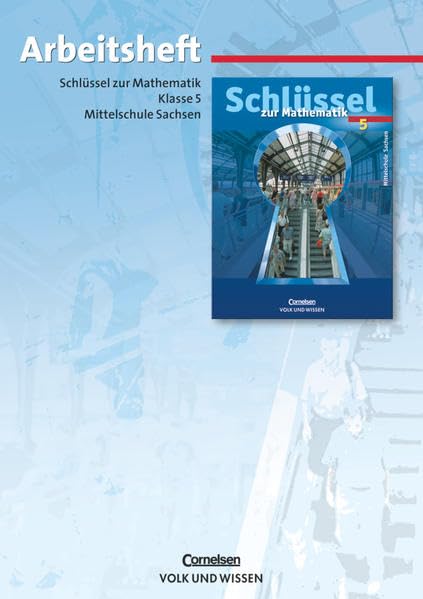 Schlüssel zur Mathematik - Mittelschule Sachsen - 5. Schuljahr: Arbeitsheft Study Guides