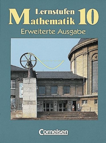 Lernstufen Mathematik - Hauptschule - Erweiterte Ausgabe: Lernstufen Mathematik, Allgemeine Ausgabe, Klasse 10, Erweiterte Ausgabe für Niedersachsen Study Guides