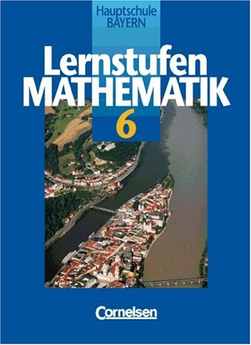 Lernstufen Mathematik - Hauptschule Bayern: Lernstufen Mathematik, Ausgabe Bayern, 6. Jahrgangsstufe Study Guides