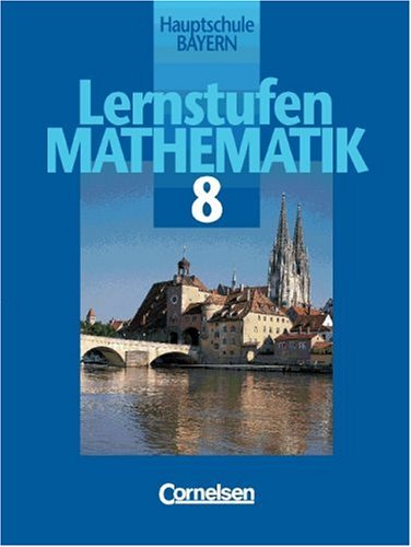 Lernstufen Mathematik - Hauptschule Bayern: Lernstufen Mathematik, Ausgabe Bayern, 8. Jahrgangsstufe Study Guides