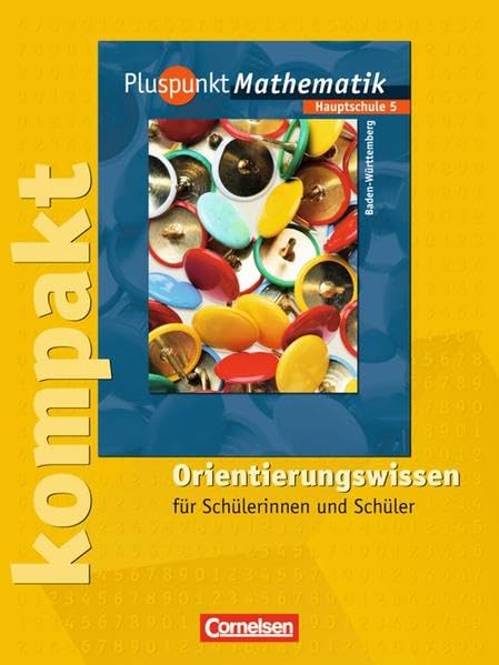 Pluspunkt Mathematik - Baden-Württemberg - Bisherige Ausgabe: Band 5 - Pluspunkt kompakt - Orientierungswissen: Schülermaterial mit Lösungen Study Guides