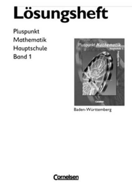 Pluspunkt Mathematik - Baden-Württemberg - Bisherige Ausgabe: Band 1 - Lösungen zum Schülerbuch Learning & Reference
