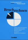 Lernsequenzen Mathematik: Bruchrechnen: Arbeitsmaterialien und Kopiervorlagen Education & Training