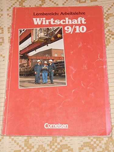 Lernbereich Arbeitslehre - Bisherige Ausgabe: Wirtschaft 9/10: Schülerbuch Business, Finance & Career