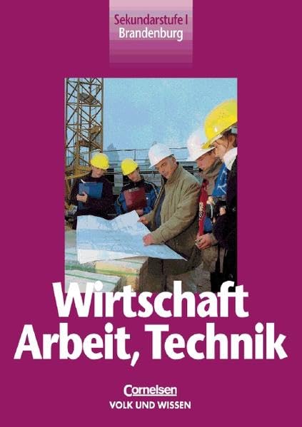 Wirtschaft, Arbeit, Technik: Sekundarstufe 1. Brandenburg Study Guides