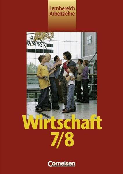 Wirtschaft - Allgemeine Ausgabe 2000/2001: Lernbereich Arbeitslehre, Wirtschaft, Neubearbeitung, Bd.7/8 Study Guides