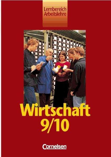 Wirtschaft - Allgemeine Ausgabe 2000/2001: Lernbereich Arbeitslehre, Wirtschaft, Neubearbeitung, Bd.9/10 Study Guides