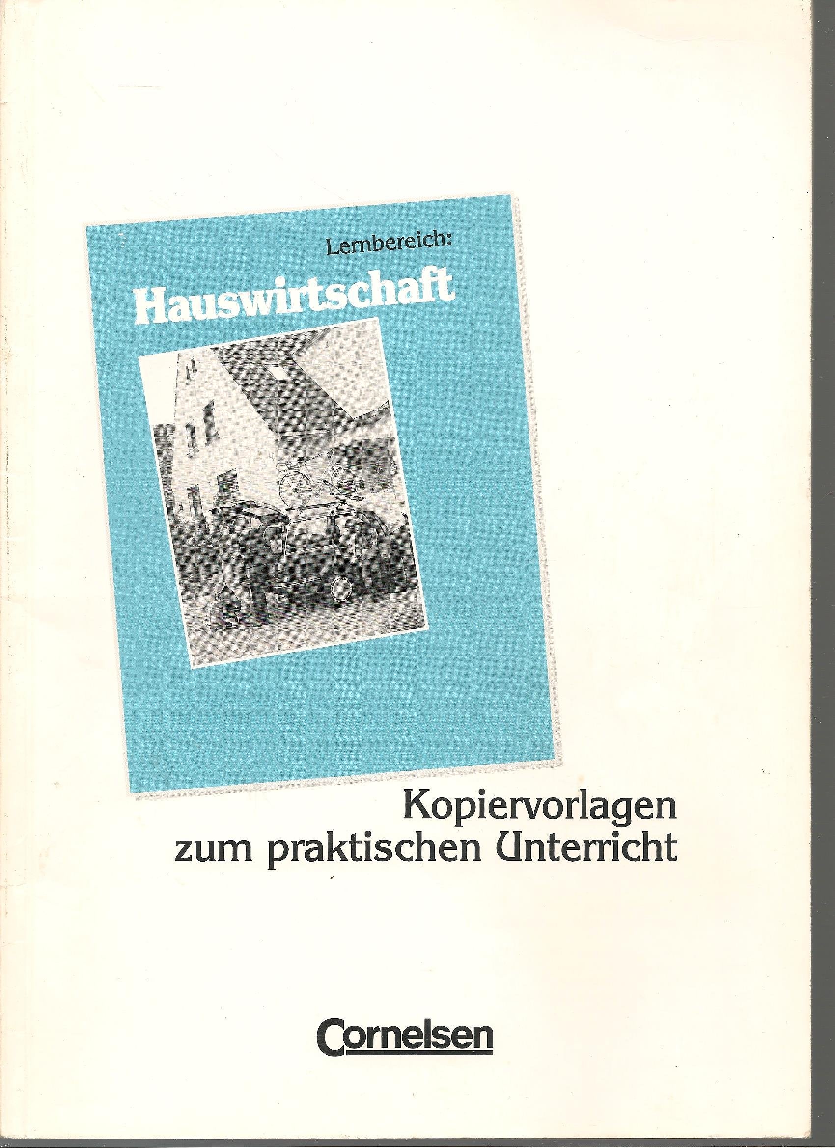 Lernbereich Arbeitslehre. Hauswirtschaft. Kopiervorlagen zum praktischen Unterricht Books