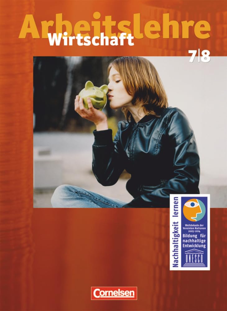 Wirtschaft 7./8. Schuljahr - Schülerbuch. Allgemeine Ausgabe. Neubearbeitung Study Guides