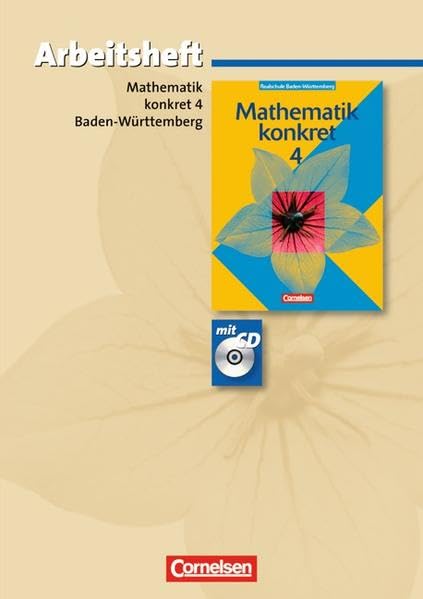 Mathematik konkret - Realschule Baden-Württemberg / Band 4 - Arbeitsheft mit eingelegten Lösungen und CD-ROM Study Guides