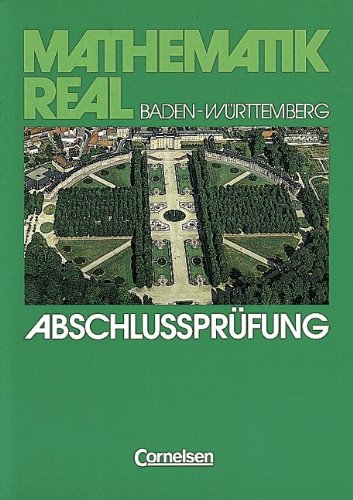 Mathematik real - Baden-Württemberg: 10. Schuljahr - Abschlussprüfung: Schülerheft. Mit Lösungsheft: Mit neuen Prüfungsaufgaben Study Guides