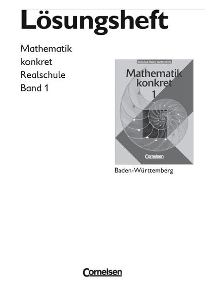 Mathematik konkret - Realschule Baden-Württemberg: Band 1 - Lösungen zum Schülerbuch Learning & Reference