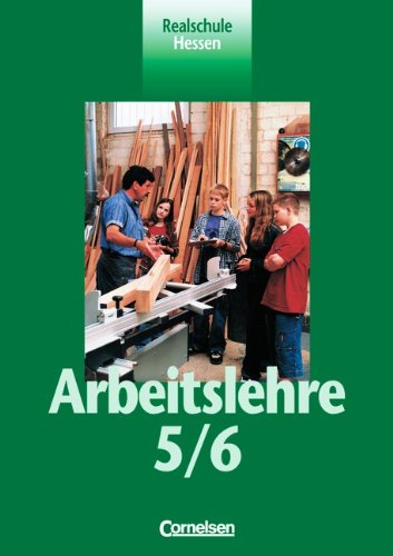 Arbeitslehre - Realschule Hessen: 5./6. Schuljahr - Schülerbuch Study Guides