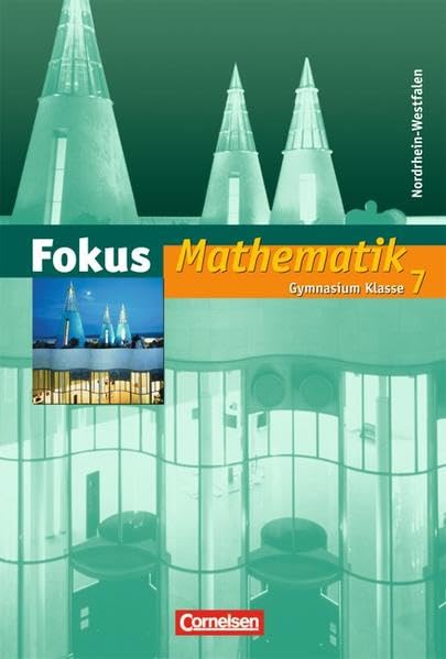 Fokus Mathematik 7. Schuljahr. Schülerbuch. Neue Kernlehrpläne Gymnasium Nordrhein-Westfalen Study Guides