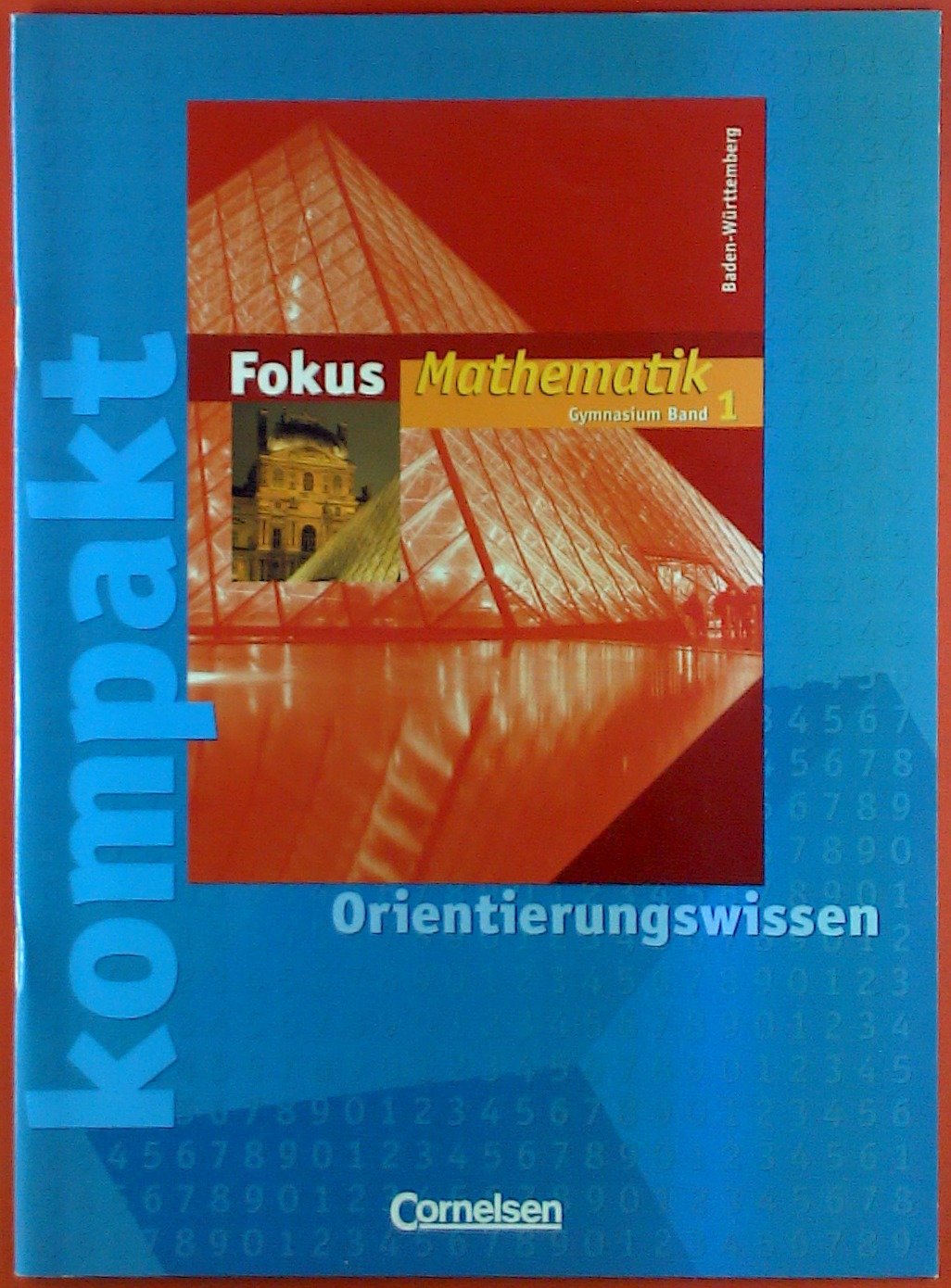 Fokus Mathematik - Gymnasium Baden-Württemberg: Band 1 - Fokus kompakt - Orientierungswissen: Schülermaterial mit Lösungen Study Guides
