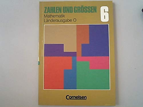 Zahlen und Größen - Östliche Bundesländer: Zahlen und Größen, Länderausgabe O, Klasse 6 Books