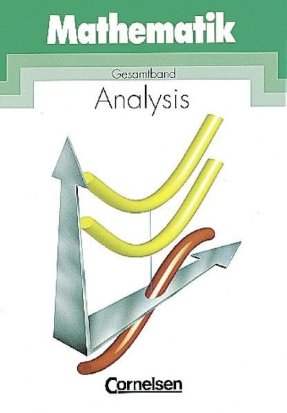 Mathematik Gymnasiale Oberstufe - Bisherige allgemeine Ausgabe: Analysis - Gesamtband: Schülerbuch Study Guides