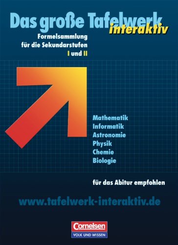 Das große Tafelwerk interaktiv - Östliche Bundesländer und Berlin: Tafelwerk Mathematik, Informatik, Astronomie, Physik, Chemie, Biologie: ... Astronomie, Physik, Chemie, Biologie Study Guides