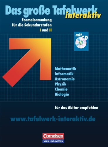 Das große Tafelwerk interaktiv - Östliche Bundesländer und Berlin: Mathematik, Informatik, Astronomie, Physik, Chemie, Biologie: Schülerbuch - Formelsammlung für die Sekundarstufen I und II (Inkl. CD) Study Guides