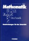 Mathematik. Stochastik. Grund- und Leistungskurs. Schülerbuch. Neubearbeitung Mathematics
