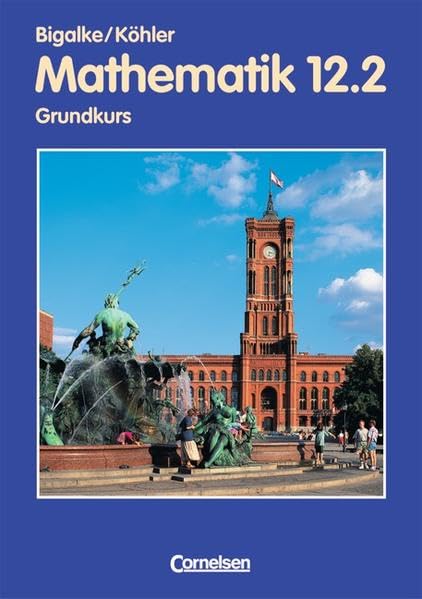 Mathematik 12/2. Sekundarstufe II. Grundkurs Berlin Study Guides