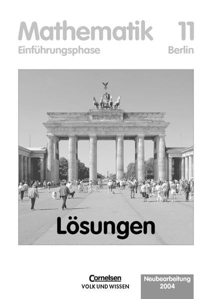 Bigalke/Köhler: Mathematik Sekundarstufe II - Berlin - Bisherige Ausgabe: 11. Schuljahr: Einführungsphase - Lösungen zum Schülerbuch Study Guides