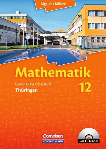 Mathematik Sekundarstufe II 12. Schuljahr. Schülerbuch mit CD-ROM. Neubearbeitung Thüringen Study Guides