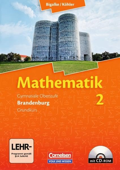 Mathematik 2 - Schülerbuch mit CD-ROM - Grundkurs - Qualifikationsphase - Sekundarstufe 2 - Brandenburg Study Guides