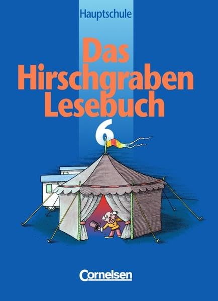 Das Hirschgraben Lesebuch - Mittelschule Bayern und Hauptschule Baden-Württemberg: Das Hirschgraben Lesebuch, Ausgabe Hauptschule Bayern und Baden-Württemberg, neue Rechtschreibung, 6. Jahrgangsstufe Study Guides
