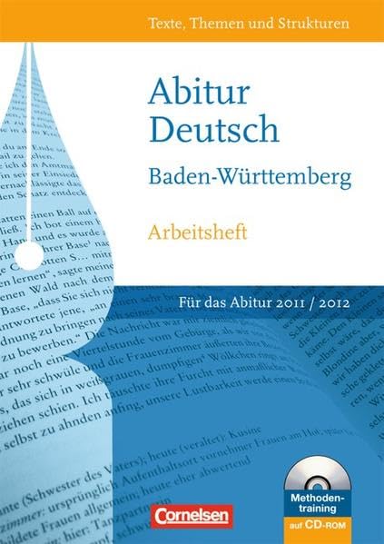 Texte, Themen und Strukturen - Neue Ausgabe für die gymnasiale Oberstufe Baden-Württemberg: Abitur 2012: Arbeitsheft zur Abiturvorbereitung mit CD-ROM: Für das Abitur 2011/2012 Learning & Reference
