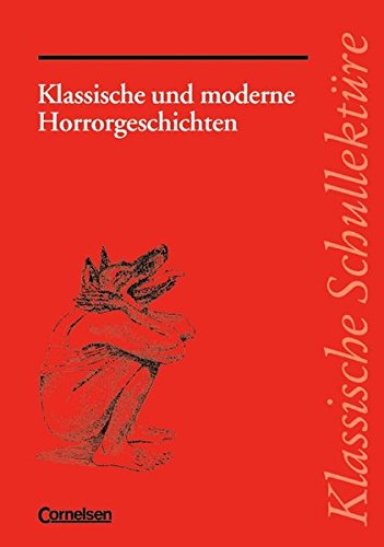 Klassische Schullektüre, Klassische und moderne Horrorgeschichten Horror & Mystery