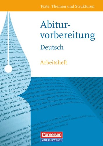 Texte, Themen und Strukturen - Berlin, Brandenburg, Mecklenburg-Vorpommern, Sachsen, Sachsen-Anhalt, Thüringen: Arbeitsheft zur Abiturvorbereitung: Mit eingelegtem Lösungsheft Study Guides