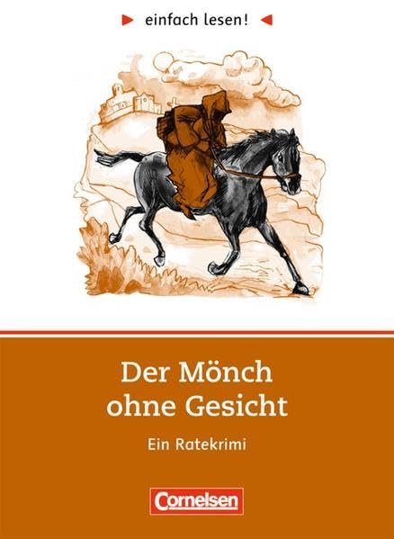 einfach lesen! - Leseförderung: Für Lesefortgeschrittene: Niveau 2 - Tatort Geschichte - Der Mnch ohne Gesicht: Ein Leseprojekt nach dem Ratekrimi von Fabian Lenk. Arbeitsbuch mit Lsungen Study Guides