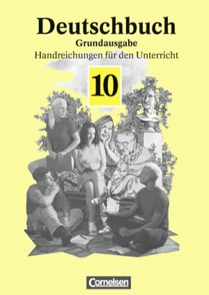 Deutschbuch. Sprach- und Lesebuch. Grundausgabe. 10. Schuljahr. Handreichungen für den Unterricht. Books