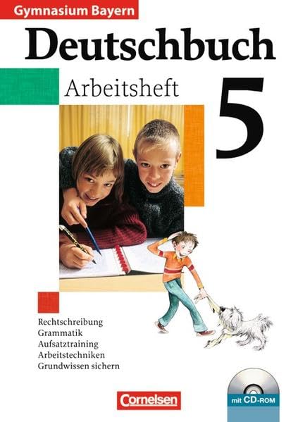 Deutschbuch Gymnasium 5. Jahrgangsstufe. Arbeitsheft mit Lösungen und CD-ROM. Bayern Study Guides