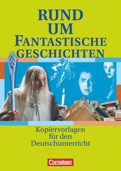 Rund um ... - Sekundarstufe I: Rund um fantastische Geschichten - Kopiervorlagen Learning & Reference